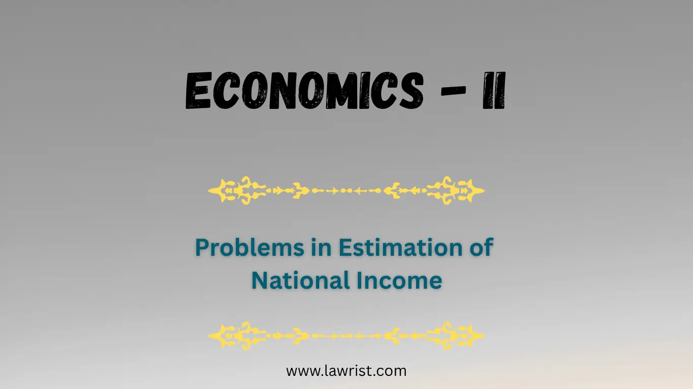 Problems in Estimation of National Income | Economics